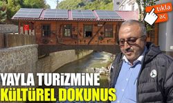Giresun’da yayla turizmine kültürel dokunuş: Açık hava müzesine dönüştü