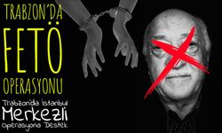 Trabzon'da FETÖ Operasyonu: 22 Şüpheliden Biri Kentte Yakalandı