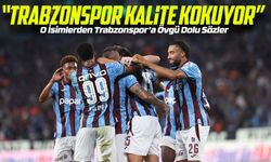 Karakullukçu & Düzen: “Trabzonspor Bu Sezon Kalite Kokuyor”