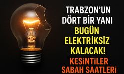 Trabzon’un Dört Bir Yanı Bugün Elektriksiz Kalacak! Kesintiler Sabahın İlk Saatlerinde Başlıyor