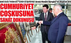 Vali Aziz Yıldırım “100+2 Şehirler Arası Resim Sergisi”ni Ziyaret Etti