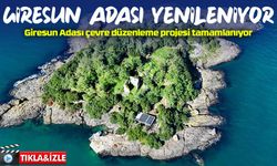 Giresun Adası çevre düzenlemesi projesinde sona gelindi
