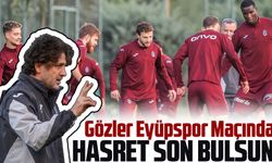 Trabzonspor 131 Haftalık Rekoru Kırmaya Hazır! Gözler Eyüpspor Maçında