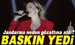 Ünlülere baskın. Hadise neden gözaltına alındı?