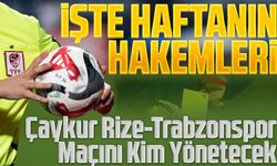 TFF 9. Hafta Hakemlerini Açıkladı! Süper Lig’de Heyecan Yeniden Başlıyor. Çaykur Rize-Trabzonspor Maçını Kim Yönetecek?