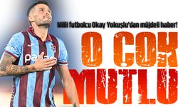 Milli futbolcu Okay Yokuşlu'dan müjdeli haber! Sosyal medya hesabından duyurdu