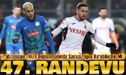 Karadeniz Derbisinde 47. Randevu! Trabzonspor, Rize Deplasmanında Şanssızlığını Kırmak İstiyor
