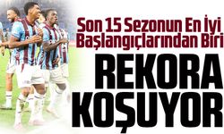 Trabzonspor Rekora Koşuyor! Son 15 Sezonun En İyi Başlangıçlarından Biri