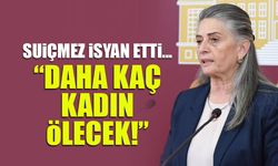 Sibel Suiçmez İsyan Etti! "Daha Kaç Kadın Ölecek"