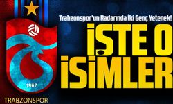 Trabzonspor’un Radarında İki Genç Yetenek! O İsimler Kim?