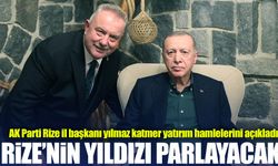AK Parti Rize İl Başkanı Yılmaz Katmer: “Rize Türkiye’nin Parlayan Yıldızı Olacak”