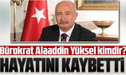 Trabzon’un Eski Valisi Alaaddin Yüksel Hayatını Kaybetti