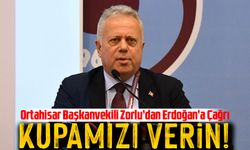 Ortahisar Belediye Başkanvekili Cüneyit Zorlu’dan Erdoğan’a Çağrı: “2010-2011 Kupası Trabzonspor’a Verilsin”