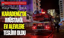 Rize'de müstakil evde çıkan yangın korkuttu: Ev kullanılamaz hale geldi