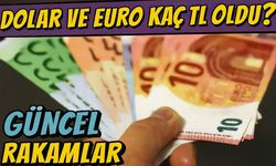 Dolar ve Euro Kaç TL Oldu? Döviz Kuru Bugün Kaç Lira? Güncel Rakamlar Açıklandı