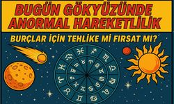 Bugün Gökyüzünde Anormal Hareketlilik: Burçlar İçin Tehlike mi Fırsat mı?