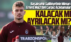 Başakşehir Galibiyetinin Mimarı Ernest Muçi Trabzonspor'da kalacak mı ayrılacak mı?