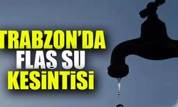 Trabzon’da Sabah Şoku: Musluklardan Bir Damla Su Akmıyor!