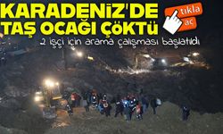 Ordu’da taş ocağı şantiyesinde göçük: 2 işçi için arama çalışması başlatıldı