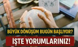 Bugün İçin Burç Yorumları: Gökyüzünde Büyük Dönüşüm Bugün Başlıyor