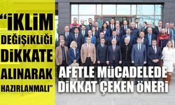 İskender'den Afetle Mücadele Planı için "İklim Değişikliği" Önerisi