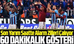 Trabzonspor İlk 60 Dakikanın Lideri! Son Yarım Saatte Alarm Zilleri Çalıyor