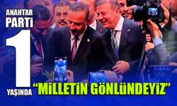 Anahtar Parti 1 Yaşında! Milletin Gönlündeyiz