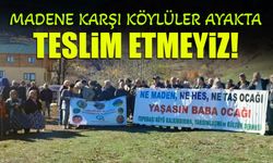Artvin'de Köylüler Madene Karşı Ayakta! Teslim Etmeyiz...