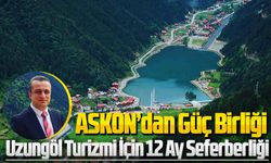 Trabzon ve Uzungöl Turizmi İçin 12 Ay Seferberliği: ASKON’dan Güçlü İş Birliği Çağrısı
