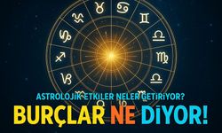 Bugün Astrolojik Etkiler Neler Getiriyor? Bugün Gökyüzü Burçları Nasıl Etkileyecek