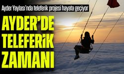 Ayder Yaylası’nda teleferik projesi hayata geçiyor