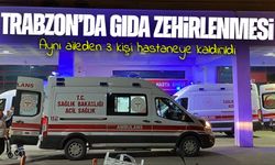 Trabzon Ortahisar’da gıda zehirlenmesi şüphesi: Aynı aileden 3 kişi hastaneye kaldırıldı