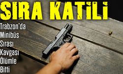 Akçaabat'ta Minibüsçülerin Sıra Tartışması Kanlı Bitti: Levent Bayram Öldü