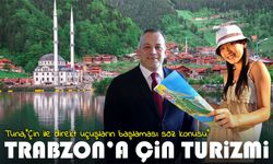 Trabzon Turizmi Çin Pazarıyla Güçleniyor: Direkt Uçuşlar Gündemde