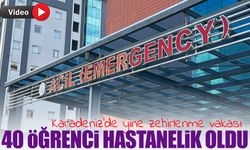 Karadeniz’de Yine Zehirlenme Vakası ;40 Öğrenci Hastanelik Oldu