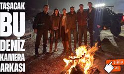 Taşacak Bu Deniz kamera arkası görüntüleriyle sosyal medyada gündem oldu