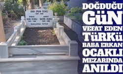 Doğduğu gün vefat eden Türkü Baba Erkan Ocaklı, 17. ölüm yılında anıldı