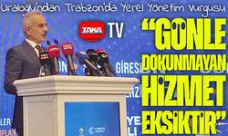 Ulaştırma Bakanı Uraloğlu’ndan Trabzon’da Yerel Yönetim Vurgusu