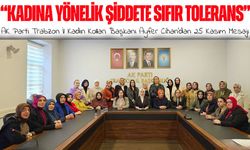 AK Parti Trabzon İl Kadın Kolları Başkanı Ayfer Cihan’dan 25 Kasım Mesajı: “Kadına Yönelik Şiddete Sıfır Tolerans”