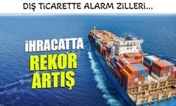 Dış Ticaret Açığı Ekim'de Arttı! Rekor Var