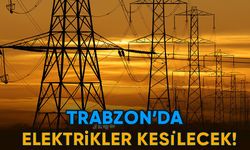 Trabzon’da Bugün Elektrikler Kesilecek! Kaşüstü Mahallesi Saatlerce Enerjisiz Kalacak