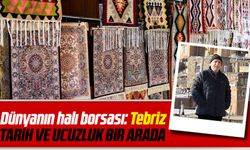 Dünyanın halı borsası: Tebriz Tarih Ve Ucuzluk Bir Arada