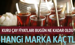 Kuru Çay Fiyatları Bugün Ne Kadar Oldu? Marketlerde Hangi Marka Kaç TL?