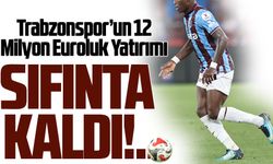 Trabzonspor’un 12 Milyon Euroluk Yatırımı Olaigbe Sınıfta Kaldı