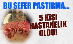 Bu Sefer Pastırma! 5 Kişi Hastanelik Oldu...