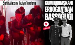 Cumhurbaşkanı Erdoğan’dan Samsunlu şehit ailesine taziye telefonu