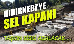 Hıdırnebi'ye Sel Kapanı! Taşkın Riski Azalacak...