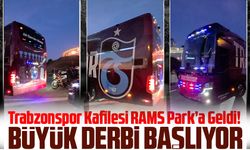 Trabzonspor Kafilesi RAMS Park’a Geldi! Derbi Öncesi Heyecan Zirvede