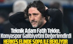 Trabzonspor Teknik Direktörü Fatih Tekke, Konyaspor karşılaşması sonrası neler söyledi?