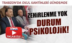 Trabzon'da Okul Kantinleri Gündemde! "Zehirlenme Yok, Durum Psikolojik"